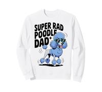 Rad Poodle Dad Funny Dog Design Sweatshirt