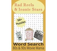 Rad Reels & Iconic stars: Word Search with easy to read print about the great 80s & 90s Movies and TV we loved | 6 x 9 Inches size 110 pages | 50+ ... Gift for vacations, holidays and relaxation.