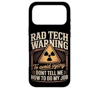 Rad Tech Warning Dont Tell Me How To Do My Job Case for iPhone 17 Pro Max