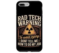 Rad Tech Warning Dont Tell Me How To Do My Job Case for iPhone 7 Plus/8 Plus