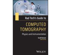Rad Tech's Guide to Computed Tomography : Physics and Instrumentation