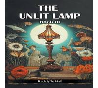 Radclyffe Hall The Unlit Lamp Book III Paperback Radclyffe Hall Multicolor