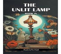 Radclyffe Hall The Unlit Lamp Book IV Paperback Radclyffe Hall Multicolor