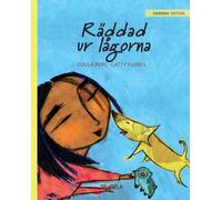 Raddad ur lagorna : Swedish Edition of "Saved from the Flames"