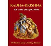 Radha Krishna Japa Journal: 108 Days × 108 Names Chanting Tracker for Daily Bhakti, Mantra Writing & Spiritual Discipline