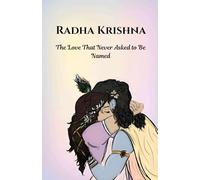 Radha Krishna: The Love That Never Asked to Be Named