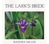 Radhika Miller - The Lark's Bride