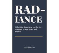 Radiance: A christian devotional for the days you need to slow down and realign