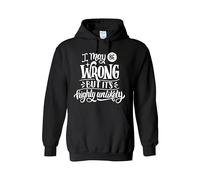 RADIANCE I May Be Wrong But It’s Highly Unlikely Black Medium Hoodie - Funny Sarcastic Quote Sweatshirt - Unisex Casual Pullover - Smart Humor Winter Apparel - Witty Confidence Hoodie for Men Women