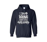 RADIANCE I May Be Wrong But It’s Highly Unlikely Navy Medium Hoodie - Funny Sarcastic Quote Sweatshirt - Unisex Casual Pullover - Smart Humor Winter Apparel - Witty Confidence Hoodie for Men Women