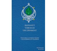 Radiance Through Discernment: The Scroll of Many Hands & Life & Rebirth in Diakrisis (The Diakrisian Path (Diakrisis For the Average Person))