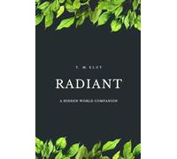 Radiant: A Hidden World Companion: 2 (Hidden World Book)