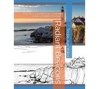Radiant Beacons: COLORFUL LIGHTHOUSES TO INSPIRE YOUR COLORING CREATIVITY