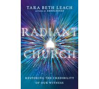 Radiant Church - Restoring the Credibility of Our Witness