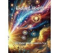 Radiant Heart: The Light That Connects You (Lumina Soul Series)