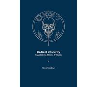Radiant Obscurity - Meditations, Hymns & Poems
