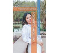 Radiant Realities: Holistic Coaches Share How Radiant Your Life Can Be