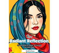 Radiant Reflection: An Art Therapy Coloring Book for Adults: 30 Elegant Feminine Portraits with Motivational Quotes for Stress Relief, Mindfulness, and Creative Calm (Large A4 Pages) (Eternal Grace)