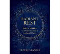 Radiant Rest: Yoga Nidra for Deep Relaxation by Stanley Tracee (PB 2021)
