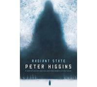Radiant State: Book Three of The Wolfhound Century (The Wolfhound Century Trilogy)