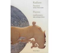 Radiant Stones: Archaic Chinese Jades from the Neolithic Period Through the Han Dynasty