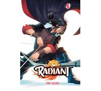 Radiant, Vol. 6 : Volume 6