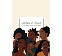 Radiate & Elevate: A Selfcare Journal for Black Queens