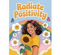 RADIATE POSITIVITY- Shine brighter than the doubt