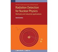 Radiation Detection for Nuclear Physics: Methods and industrial applications