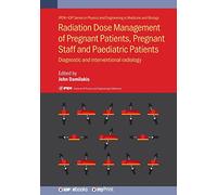 Radiation Dose Management of Pregnant Patients, Pregnant Staff and Paediatric Patients: Diagnostic and interventional radiology