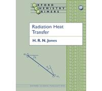 Radiation Heat Transfer: 89 (Oxford Chemistry Primers)