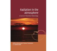 Radiation in the Atmosphere: A Course in Theoretical Meteorology