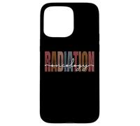 Radiation Oncology Nurse Funny Radiation Therapist Case for iPhone 15 Pro Max