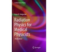 Radiation Physics for Medical Physicists (Graduate Texts in Physics)