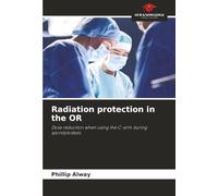 Radiation protection in the OR: Dose reduction when using the C-arm during spondylodesis