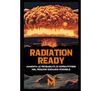 Radiation Ready: Guida di Sopravvivenza al Nucleare