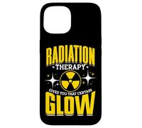 Radiation Therapy Gives You That Certain Glow Humor Case for iPhone 15