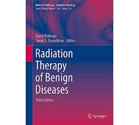 Radiation Therapy of Benign Diseases (Medical Radiology)