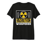 Radiation Whisperer Nuclear Engineer Radiation Warning Sign Premium T-Shirt