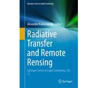 Radiative Transfer and Remote Rensing : Springer Series in Light Scattering, Vol 11