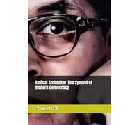 Radical Ambedkar-The symbol of modern democracy (Scientific Humanism)