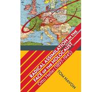 Radical Assimilation in the Face of the Holocaust: Otto Heller (1897-1945) (SUNY series in Contemporary Jewish Thought)