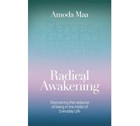 Radical Awakening: 123: Discovering the Radiance of Being in the Midst of Everyday Life (PAPERBACK)