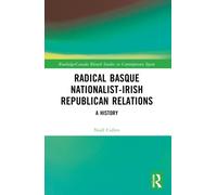 Radical Basque Nationalist-Irish Republican Relations : A History