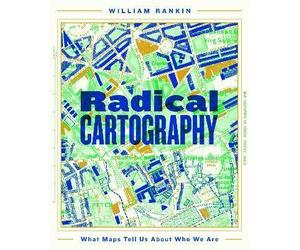 Radical Cartography, Rankin, William, Hardback