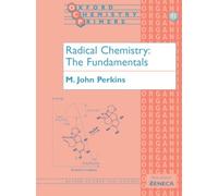 Radical Chemistry: The Fundamentals