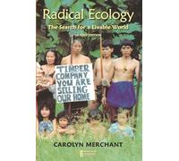 Radical Ecology, Second Edition: The Search for a Livable World (Revolutionary Thought and Radical Movements)