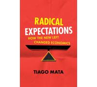 Radical Expectations : How the New Left Changed Economics