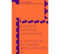 Radical Fashion Exercises: A Workbook of Modes and Methods by Laura Gardner Pape