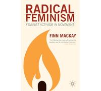 Radical Feminism: Feminist Activism in Movement